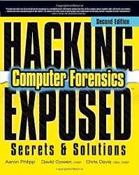 Hacking Exposed Computer Forensics, Second Edition: Computer Forensics Secrets & Solutions