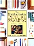 The complete guide to picture framing : techniques : materials