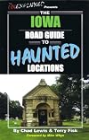 The Iowa Road Guide to Haunted Locations