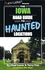 The Iowa Road Guide to Haunted Locations