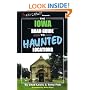The Iowa Road Guide to Haunted Locations