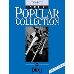 Popular Collection Band 8 f�r Posaune (Fagott/Cello) solo mit Bleistift -- 16 weltbekannte popul�re Melodien aus Pop und Filmmusik u.a. mit DAS PHANTOM DER OPER und JAMES BOND THEME in klangvollen mittelschweren Arrangements (Noten/sheet music)