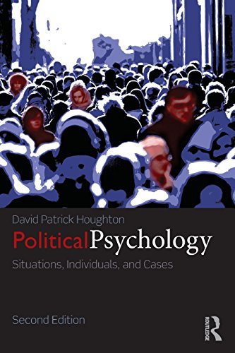 By David Patrick Houghton Political Psychology: Situations, Individuals, and Cases (2nd Second Edition) [Paperback]