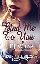 Bind Me To You (Virginia Blue Bloods) (Volume 2)