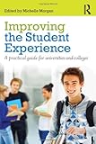 Improving the student experience : a practical guide for universities and colleges