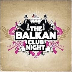 The Balkan Club Night