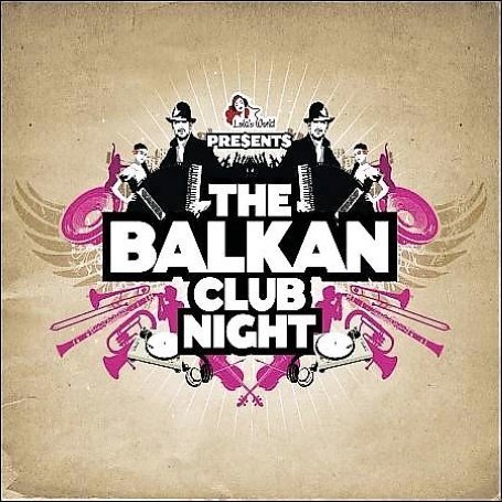 The Balkan Club Night