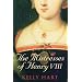 The Mistresses of Henry VIII