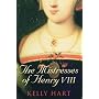 The Mistresses of Henry VIII