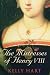 The Mistresses of Henry VIII