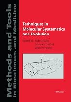 Techniques in Molecular Systematics and Evolution (Methods and Tools in Biosciences and Medicine)