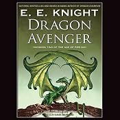 Dragon Avenger: Age of Fire, Book 2 | [E. E. Knight]