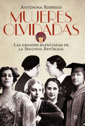 Mujeres olvidadas (Historia divulgativa) (Spanish Edition)