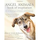 angel animals book of inspiration divine messengers of wisdom and compassion