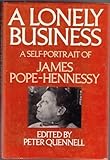 A lonely business : a self-portrait of James Pope-Hennessy