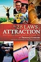 The 28 Laws of Attraction: Stop Chasing Success and Let It Chase You