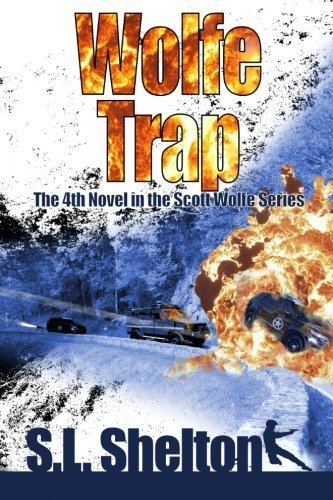Wolfe Trap (Scott Wolfe) (Volume 4) by S.L. Shelton (2014-11-17)