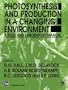 Photosynthesis and Production in a Changing Environment: A field and laboratory manual