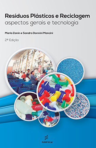 Resíduos plásticos e reciclagem: aspectos gerais e tecnologia (Portuguese Edition)