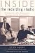 Inside the Recording Studio:  Working with Callas, Rostropovich, Domingo, and the Cla...