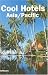 Cool Hotels Asia/Pacific (Cool Hotels)
