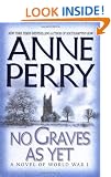 No Graves as Yet: A Novel of World War One (World War One Novels)