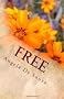 Free: Living Life the Way it Was Meant to be Lived (Living Life Series)