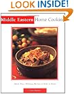 Middle Eastern Home Cooking: Quick, Easy, Delicious Recipes to Make at Home (Essential Asian Kitchen Series)