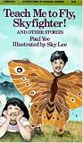 Teach Me to Fly, Skyfighter!: and other stories (Adventures in Canada)