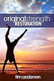 Original Strength Restoration: Returning to the Original You