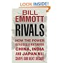 Rivals: How the Power Struggle Between China, India and Japan Will Shape Our Next Decade