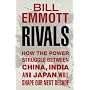 Rivals: How the Power Struggle Between China, India and Japan Will Shape Our Next Decade