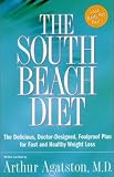 The South Beach Diet: The Delicious, Doctor-Designed, Foolproof Plan for Fast and Healthy Weight Loss