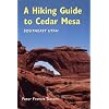 A Hiking Guide To Cedar Mesa