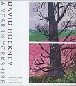 David Hockney: A Year in Yorkshire