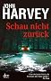 Schau nicht zur�ck: Thriller
