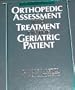 Orthopaedic Assessment and Treatment of the Geriatric Patient, 1e