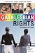Gay and Lesbian Rights, 2E (Gay & Lesbian Rights)