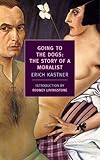Going to the Dogs: The Story of a Moralist