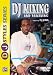 DJ Mixing and Remixing (DJ Styles)