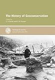 The history of geoconservation