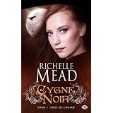 Cygne noir, tome 1 : Fille de l'Oragepar Mead Richelle