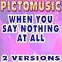 When You Say Nothing At All (Instrumental Version) [Karaoke Version In The Style Of Ronan Keating]