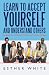 Learn to Accept Yourself and Understand Others: Handbook for Emotional, Physical, and Spiritual Wellness
