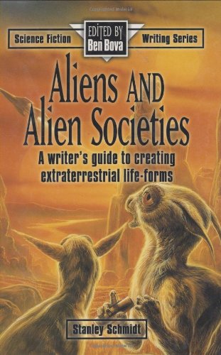 Aliens and Alien Societies (Science Fiction Writing Series)