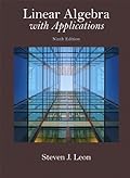Linear Algebra with Applications (9th Edition) (Featured Titles for Linear Algebra (Introductory))