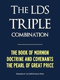 LDS TRIPLE COMBINATION (Premium Kindle Edition): Book of Mormon | Doctrine and Covenants | Pearl of Great Price - CONTAINS FULL CHAPTER HEADINGS (ILLUSTRATED) (Latter Day Saints LDS)