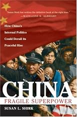 China: Fragile Superpower: How China's Internal Politics Could Derail Its Peaceful Rise