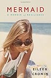 Mermaid: A Memoir of Resilience
