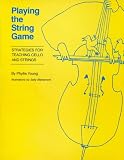 Playing the String Game: Strategies for Teaching Cello and Strings